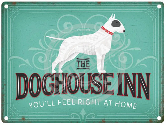 The Doghouse Inn, You'll feel right at home metal sign