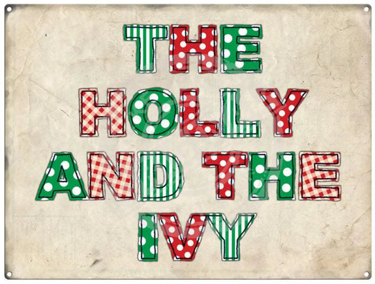 The Holly and the Ivy christmas metal sign