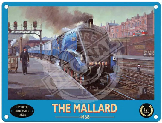 The Mallard 4468 metal sign