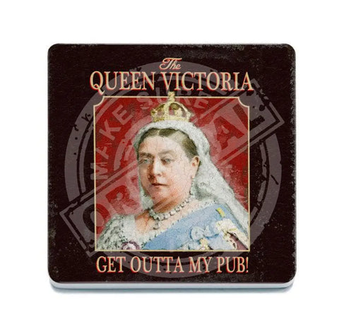 The Queen Victoria Get outta my pub Fridge Magnet Metal Signs