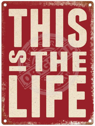 This is the life metal sign