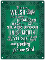To be born welsh is privileged metal sign