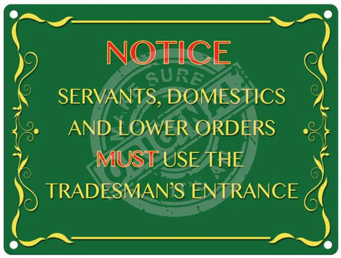 Notice. Tradesmans entrance metal sign