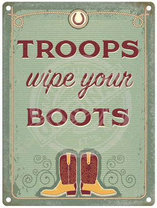 Troops wipe your boots metal sign