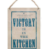 Victory is inn the kitchen Dangler Metal Signs