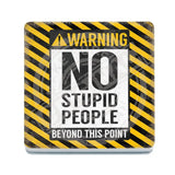 Warning - No stupid people Melamine Coaster Metal Signs