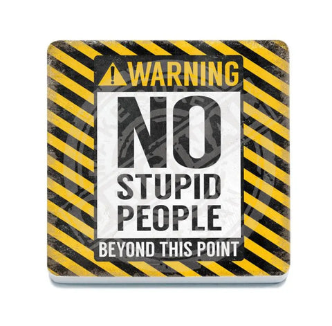 Warning - No stupid people Fridge Magnet Metal Signs