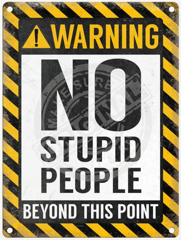 Warning - No stupid people Fridge Magnet Metal Signs