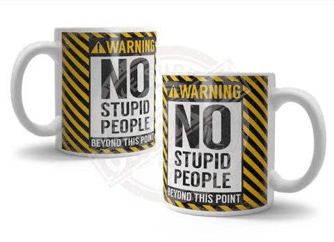 Warning No Stupid People beyond this point metal fridge magnet