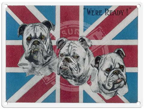 British Bulldogs - We're ready metal sign