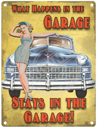 What Happens In The Garage stays in the garage metal sign