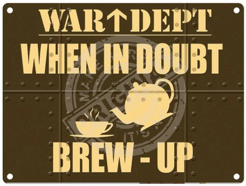 War Dept When in doubt brew up metal sign