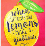 When life give you lemons metal sign