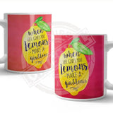 When life gives you lemons Mug Metal Signs