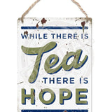 While there is tea there is hope metal dangler