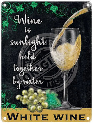 Wine is sunlight held together by water metal sign