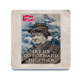 Winston Churchill let us go forward together coaster