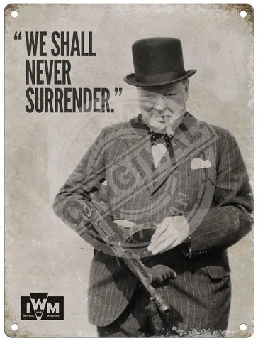 Winston Churchill we shall never surrender metal sign