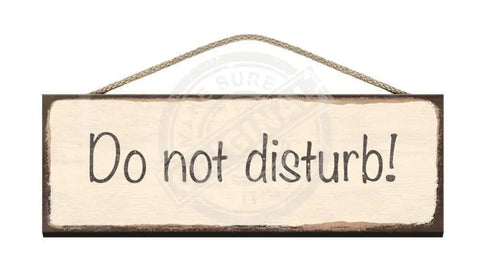 Wooden Sign - Do Not Disturb Cream Signs