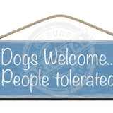 Wooden Sign Dogs Welcome People Tolerated