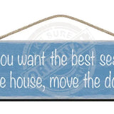 Wooden Sign - If you want the best seat in the house, move the dog