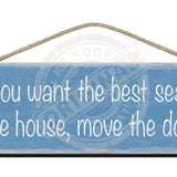 Wooden Sign - If you want the best seat in the house, move the dog