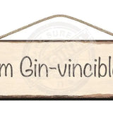 Wooden Sign - I'm Ginvincible