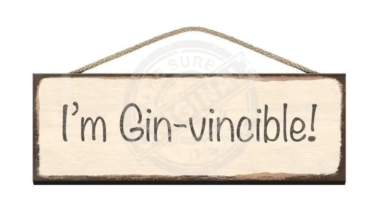 Wooden Sign - I'm Ginvincible