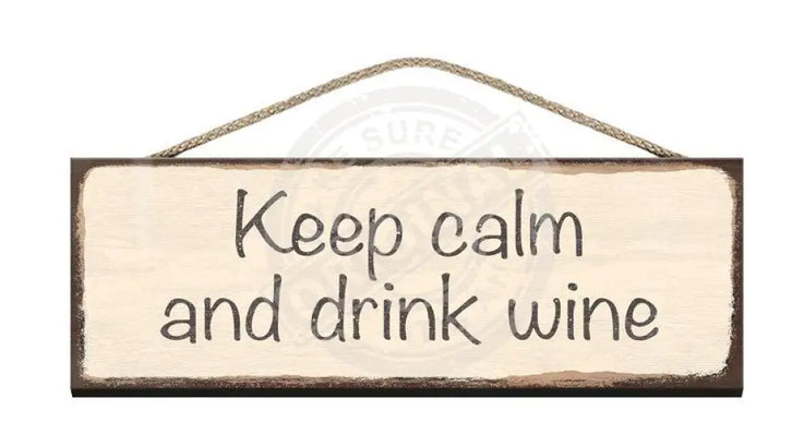 Wooden Sign - Keep calm and drink wine