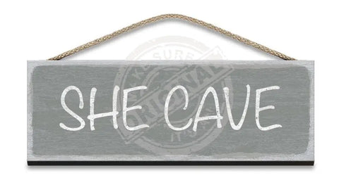 Wooden Sign She Cave