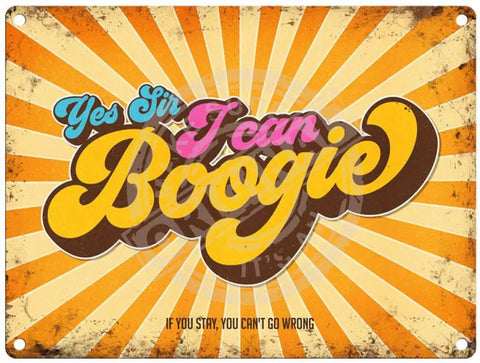 Yes sir i can boogie. If you stay you can't go wrong