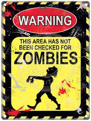 Warning. This area has not been checked for Zombies meat sign