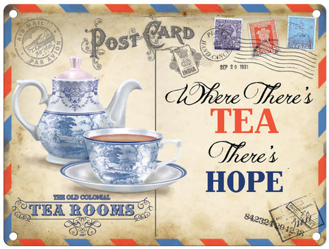 Where there's Tea there's hope metal sign