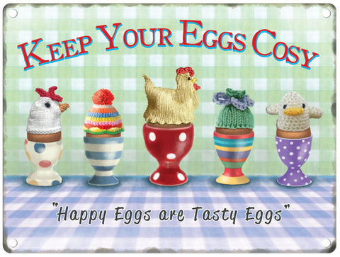 Keep your eggs cosy metal sign