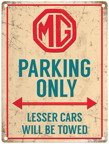 MG Parking Only lesser cars will be towed metal sign