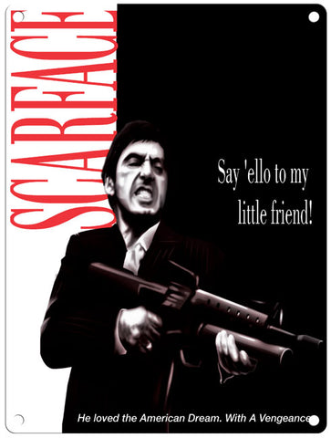 Scarface say hello to my little friend metal sign