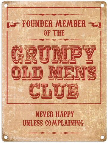 Founder Member of the grumpy old mans club metal sign
