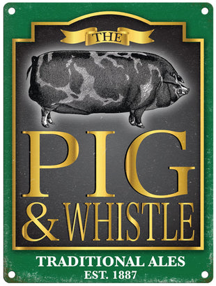 The Pig and Whistle traditional ales metal sign