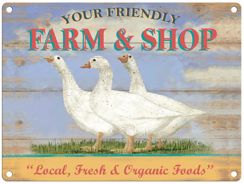 Friendly farm and shop geese metal sign