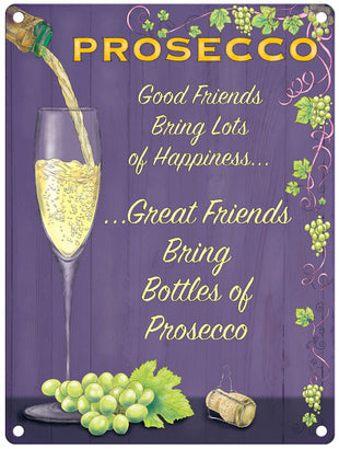 Prosecco Good friends metal sign