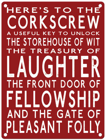 Here's to the Corkscrew metal sign