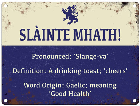 Scotland Slainte Mhath! Cheers! metal sign