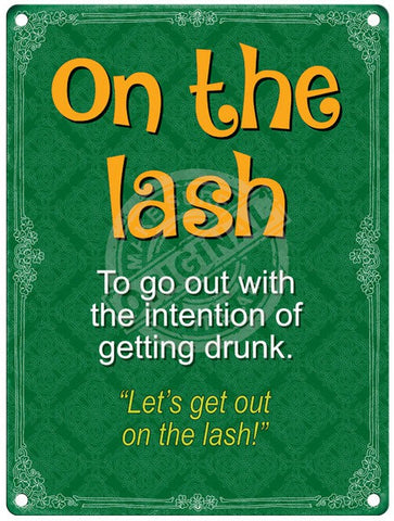 Let's get out on the lash metal sign