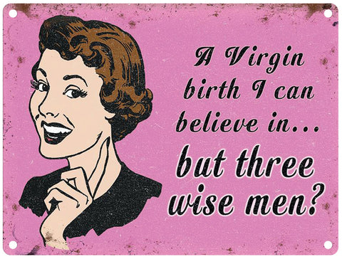 A Virgin Birth I Can Believe In...but three wise men?