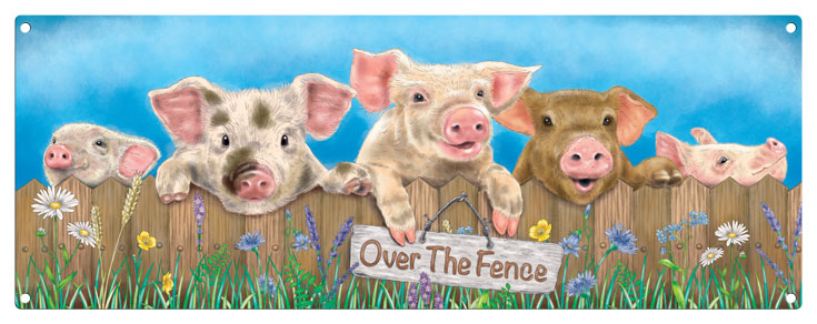 Over The Fence Pigs Metal Sign