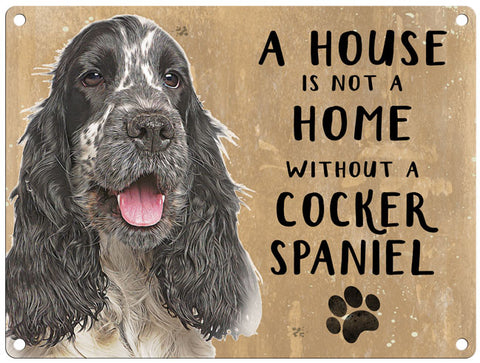 House is not a home - Cocker Spaniel B/W