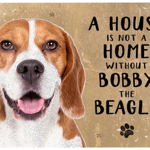 HOUSE IS NOT A HOME PERSONALISED PET SIGNS