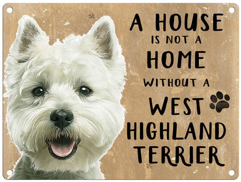 House is not a home - West Highland Terrier