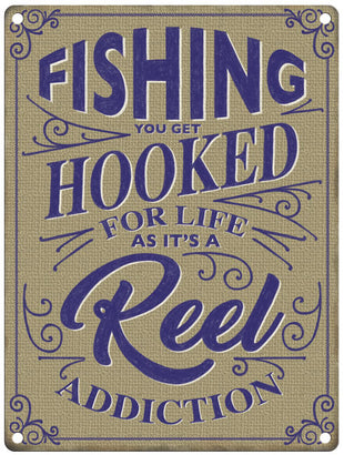 Fishing hooked for life metal sign