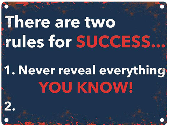 There are two rules for success METAL SIGN